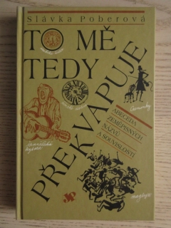 TO MĚ TEDY PŘEKVAPUJE, SLÁVKA POBEROVÁ, **an