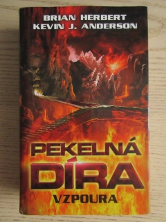 PEKELNÁ DÍRA, VZPOURA, BRIAN HERBERT, KEVIN J. ANDERSON, **an