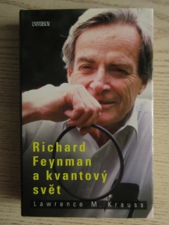 RICHARD FEYNMAN A KVANTOVÝ SVĚT, LAWRENCE M. KRAUSS, **an