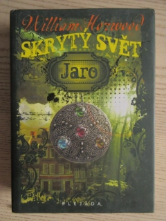 JARO, SKRYTÝ SVĚT, WILLIAM HORWOOD, **an