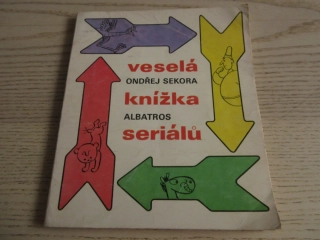 VESELÁ KNÍŽKA SERIÁLŮ, ONDŘEJ SEKORA, **an
