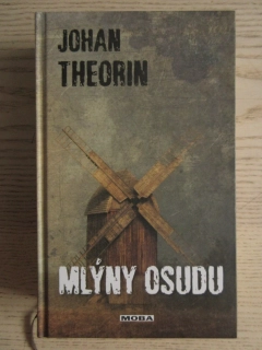 MLÝNY OSUDU, JOHAN THEORIN, **an