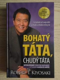 BOHATÝ TÁTA, CHUDÝ TÁTA, ROBERT T. KIYOSAKI, **an