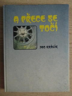 A PŘECE SE TOČÍ, JAN KRÁLÍK, **an