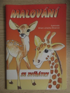MALOVÁNÍ SE ZVÍŘÁTKY, MIRIAM JOHANKA ŠTIVAROVÁ, **an