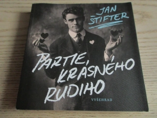 PARTIE KRÁSNÉHO RUDIHO, JAN ŠTIFTER, **an