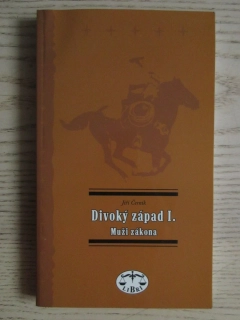 DIVOKÝ ZÁPAD I., MUŽI ZÁKONA, JIŘÍ ČERNÍK, **an