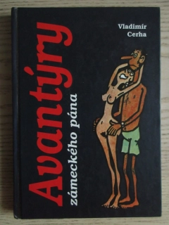 AVANTÝRY ZÁMECKÉHO PÁNA, VLADIMÍR CERHA, **an