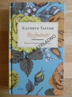 ROZHODNUTÍ, KATHRYN TAYLOR, PANSTVÍ DARINGHAM HALL. **an