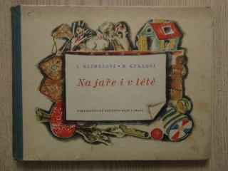 NA JAŘE I V LÉTĚ, L. KLIMEŠOVÁ, M. KUKLOVÁ, **an