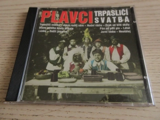 TRPASLIČÍ SVATBA, PLAVCI, CD HUDBA