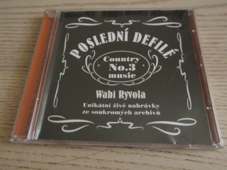 POSLEDNÍ DEFILÉ, COUNTRY MUSIC NO. 3, WABI RYVOLA, CD HUDBA
