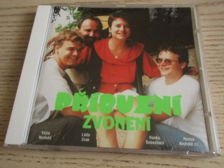 PŘÍBUZNÍ, ZVONĚNÍ, V. NEDVĚD, J. MEDVĚD ML., H. ŠEBESTOVÁ, L. ZVAK, CD HUDBA