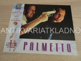 PALMETTO, W. HARRELSON, E. SHUE, G. GERSHON, FOTOSKA FILM USA 15266