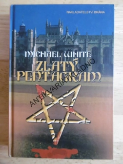 ZLATÝ PENTAGRAM, MICHAEL WHITE, **an