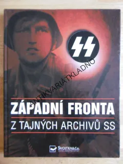 ZÁPADNÍ FRONTA Z TAJNÝCH ARCHIVŮ SS, **an