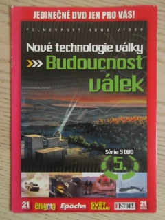NOVÉ TECHNOLOGIE VÁLKY - BUDOUCNOST VÁLEK, 5., DVD FILM DOKUMENT