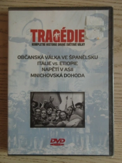 TRAGÉDIE, KOMPLETNÍ HISTORIE DRUHÉ SVĚTOVÉ VÁLKY, DVD FILM DOKUMENT