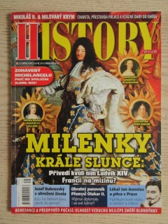 HISTORY REVUE 5/2015, ČASOPIS O HISTORII, MILENKY KRÁLE SLUNCE: PŘIVEDL KVŮLI NIM LUDVÍK XIV. FRANCII NA MIZINU?