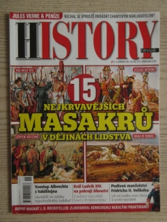 HISTORY REVUE 11/2015, ČASOPIS O HISTORII, 15 NEJKRVAVĚJŠÍCH MASAKRŮ V DĚJINÁCH LIDSTVA