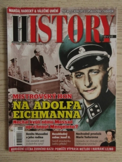 HISTORY REVUE 6/2016, ČASOPIS O HISTORII, MISTROVSKÝ HON NA ADOLFA EICHMANNA