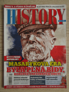 HISTORY REVUE 10/2016, ČASOPIS O HISTORII, MASARYKOVA ÉRA BYLA PLNÁ BÍDY, KORUPCE I NEVINNÝCH OBĚTÍ