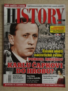HISTORY REVUE 12/2016, ČASOPIS O HISTORII, ČESKÉ OBĚTI NACISTICKÉ ZVŮLE: POMOHL MNICHOV KARLU ČAPKOVI DO HROBU?