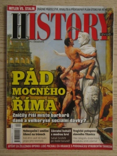 HISTORY REVUE 4/2017, ČASOPIS O HISTORII, PÁD MOCNÉHO ŘÍMA
