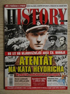 HISTORY REVUE 6/2022, ČASOPIS O HISTORII, 80 LET OD NEJODVÁŽNĚJŠÍ AKCE ČS. ODBOJE, ATENTÁT NA HEYDRICHA: VYMAZAL MNICHOVSKOU POTUPU?