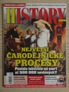 HISTORY REVUE 7/2022, ČASOPIS O HISTORII, NEJVĚTŠÍ ČARODĚJNICKÉ PROCESY: POSLALA INKVIZICE NA SMRT AŽ 500 000 NEVINNÝCH?
