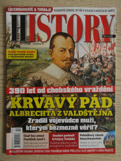 HISTORY REVUE 2/2024, ČASOPIS O HISTORII, 390 LED OD CHEBSKÉHO VRAŽDĚNÍ, KRVAVÝ PÁD ALBRECHTA Z VALDŠTEJNA