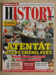 HISTORY REVUE 7/2024, ČASOPIS O HISTORII, ATENTÁT, KTERÝ ZMĚNIL SVĚT: POSLALA VÍDEŇ ARCIVÉVODU NA SMRT SCHVÁLNĚ?