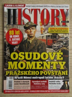 HISTORY REVUE 5/2025, ČASOPIS O HISTORII, OSUDOVÉ MOMENTY PRAŽSKÉHO POVSTÁNÍ
