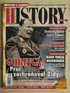 HISTORY REVUE 2/2010, ČASOPIS O HISTORII, 2 TVÁŘE GÖRINGA: PROČ VÁLEČNÝ ZLOČINEC ZACHRAŇOVAL ŽIDY Z KONCENTRÁKU?