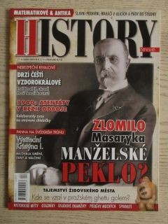 HISTORY REVUE 4/2010, ČASOPIS O HISTORII, ZLOMILO MASARYKA MANŽELSKÉ PEKLO?