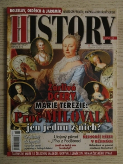 HISTORY REVUE 6/2010, ČASOPIS O HISTORII, ŽÁRLIVÉ DCERY MARIE TEREZIE: PROČ MILOVALA JEN JEDNU Z NICH?
