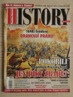 HISTORY REVUE 1/2012, ČASOPIS O HISTORII, 1648: ŠVÉDOVÉ DRANCUJÍ PRAHU, POKOŘILI NEPŘÁTELÉ PRAŽSKÝ HRAD JEN DÍKY ZRADĚ?