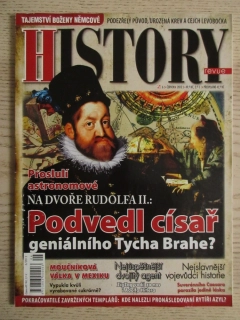 HISTORY REVUE 6/2012, ČASOPIS O HISTORII, PROSLULÍ ASTRONOMOVÉ NA DVOŘE RUDOLFA II.: PODVEDL CÍSAŘ GENIÁLNÍHO TYCHA BRAHE?