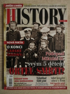 HISTORY REVUE 7/2012, ČASOPIS O HISTORII, NOVÁ FAKTA O KONCI CARSKÉ RODINY: PODEPSAL MIKULÁŠ II. SVÝM 5 DĚTEM ORTEL SMRTI?