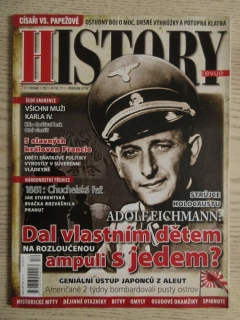 HISTORY REVUE 12/2012, ČASOPIS O HISTORII, STRŮJCE HOLOCAUSTU ADOLF EICHMANN: DAL VLASTNÍM DĚTEM NA ROZLOUČENOU AMPULI S JEDEM?