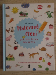 MALOVANÉ ČTENÍ - JAK ŠLA ŽELVA DO SVĚTA, JIŘÍ HAVEL, **an