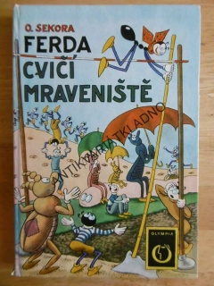 FERDA CVIČÍ MRAVENIŠTĚ, SEKORA, 1978, **an
