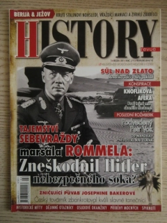 HISTORY REVUE 3/2011, ČASOPIS O HISTORII, TAJEMSTVÍ SEBEVRAŽDY MARŠÁLA ROMMELA: ZNEŠKODNIL HITLER NEBEZPEČNÉHO SOKA?