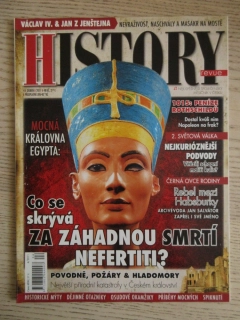 HISTORY REVUE 4/2011, ČASOPIS O HISTORII, CO SE SKRÝVÁ ZA ZÁHADNOU SMRTÍ NEFERTITI?