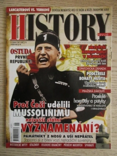 HISTORY REVUE 6/2011, ČASOPIS O HISTORII, PROČ ČEŠI UDĚLILI MUSSOLINIMU NEJVYŠŠÍ STÁTNÍ VYZNAMENÁNÍ?