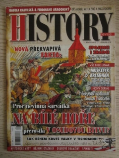 HISTORY REVUE 9/2011, ČASOPIS O HISTORII, PROČ NEVINNÁ ŠARVÁTKA NA BÍLÉ HOŘE PŘEROSTLA V OSUDOVOU BITVU?