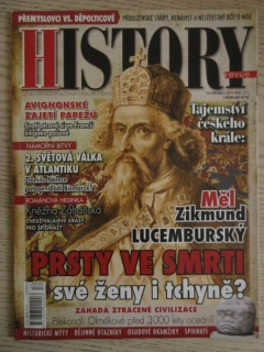 HISTORY REVUE 12/2011, ČASOPIS O HISTORII, MĚL ZIKMUND LUCEMBURSKÝ PRSTY VE SMRTI SVÉ ŽENY I TCHYNĚ?