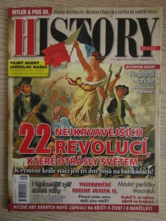 HISTORY REVUE 8/2013, ČASOPIS O HISTORII, 22 NEJKRVAVĚJŠÍCH REVOLUCÍ, KTERÉ OTŘÁSLY SVĚTEM