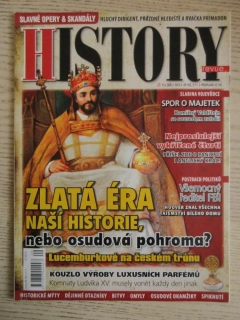 HISTORY REVUE 9/2013, ČASOPIS O HISTORII, ZLATÁ ÉRA NAŠÍ HISTORIE, NEBO OSUDOVÁ POHROMA?