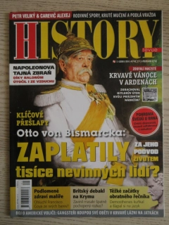 HISTORY REVUE 1/2014, ČASOPIS O HISTORII, OTTO VON BISMARCK: ZAPLATILY TISÍCE NEVINNÝCH LIDÍ ZA JEHO PODVOD ŽIVOTEM?